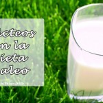 Lacteos en la Dieta Paleo